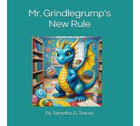 Mr. Grindlegrump's New Rule: 4 (Grindlewylde The Dragon)