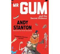 Mr Gum And The Secret Hideout