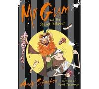 Mr Gum and the Secret Hideout by Stanton, Andy (2010)