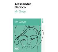 Alessandro Baricco – Mr Gwyn – Traduction Lise Caillat – Poche (Gallimard)
