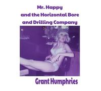 Mr. Happy and the Horizontal Bore and Drilling Company