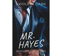 MR. HAYES: Romance con el CEO que es el padre de mi exnovio