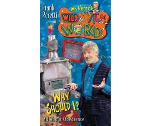 Mr. Henry's Wild and Wacky World: Why Should I? All About Obedience [VHS]