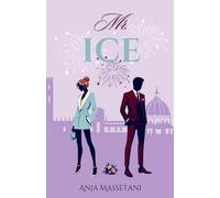 Mr. Ice: Lui è ghiaccio. Lei è fuoco. Il disastro perfetto è servito.