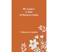 Mr. Isaacs, A Tale Of Modern India