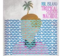 Mr Island - Tropical Sound Machine [Import]