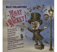 Mr. Joe Jackson Presents : Max Champion In ‘What A Racket Vinyle