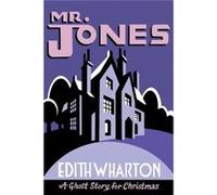 Mr Jones by Edith Wharton Edith Wharton (Auteur)