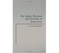 Mr. Justice Brennan And Freedom Of Expression