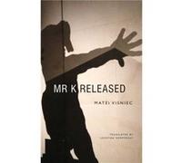 Mr. K Released by Matei Visniec Matei Visniec (Auteur)