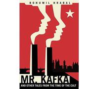 Mr. Kafka: And Other Tales From The Time Of The Cult