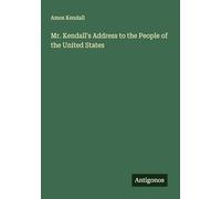 Mr. Kendall's Address to the People of the United States