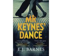 Mr Keynes' Dance: The compelling historical novel about an extraordinary marriage and an intellectual journey