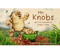 Mr. Knobs and The Enchanted Ginger Farm