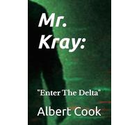 Mr. Kray: Enter The Delta