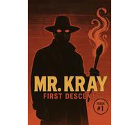 Mr. Kray: The First Descent