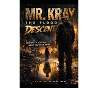 Mr. Kray: The Flood Descent