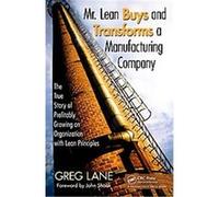 Mr. Lean Buys and Transforms a Manufacturing Company Greg Lane (Auteur)