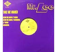 Mr. Lee - Take Me Higher [Vinyl Maxi-Single]