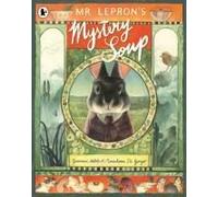 Mr Lepron's Mystery Soup