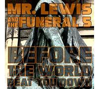 Mr.Lewis & Funeral 5 - Before The World Beat You Down [Vinyl]