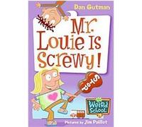 Mr. Louie Is Screwy!, My Weird School Daze Dan Gutman (Auteur)