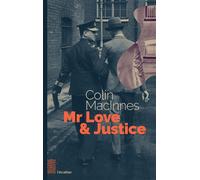 Mr Love & Justice - Colin Macinnes - L'ecailler Du Sud - broché - Roman