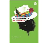 Mr. Loverman Bernardine Evaristo (Auteur), Françoise Adelstain (Traduction)