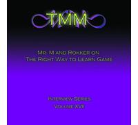 Mr. M & Rokker - Love Systems (formerly The Mystery Method Corp.) Interview Series Vol. 17: The Right Way To Learn Game