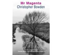 Mr Magenta by Christopher Bowden Christopher Bowden (Auteur)