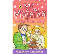 [(Mr. Majeika and the Dinner Lady)] [ By (author) Humphrey Carpenter, Illustrated by Frank Rodgers ] [June, 1999]