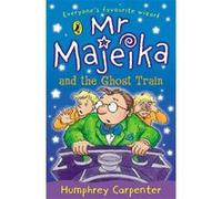 Mr Majeika and the Ghost Train Humphrey Carpenter (Auteur)