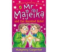 Mr Majeika and the Haunted Hotel Humphrey Carpenter (Auteur)
