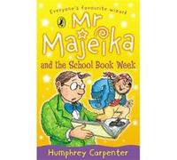 Mr Majeika and the School Book Week Humphrey Carpenter (Auteur)