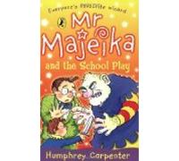 Mr Majeika and the School Play [Paperback] by Carpenter, Humphrey