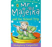 Mr Majeika and the School Trip