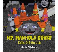 Mr. Manhole Cover Rolls Off the Job