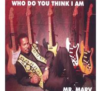 Mr. Marv - Who Do You Think I Am
