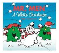 Mr. Men A White Christmas (Mr. Men & Little Miss Celebrations) Hargreaves, Roger (Auteur)