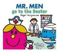 Mr. Men Little Miss go to the Doctor by Adam Hargreaves Roger Hargreaves, Adam Hargreaves (Auteur)