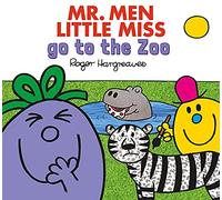 Roger Hargreaves et Adam Hargreaves – Mr. Men Little Miss Go to the Zoo