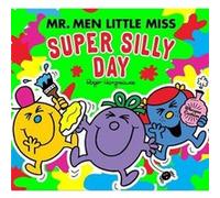 Mr Men Little Miss The Super Silly Day by Adam Hargreaves Adam Hargreaves (Auteur)