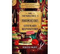 Mr. Mendlebee's Pandimensional Literary Repository (and Yarn) - Rebecca McKee - G.P. Putnam's Sons - ebook (ePub) - Livre
