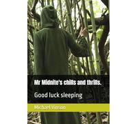 Mr Midnite's chills and thrills.: Good luck sleeping
