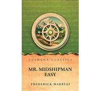 Mr. Midshipman Easy by Frederick Marryat