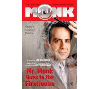 Mr. Monk Goes to the Fire House, Monk Series Lee Goldberg (Auteur)
