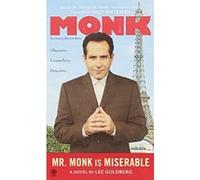 Mr. Monk Is Miserable Lee Goldberg (Auteur)