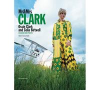 Mr & Mrs Clark: Ossie Clark And Celia Birtwell