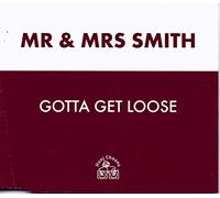 Mr & Mrs Smith - Gotta Get Loose