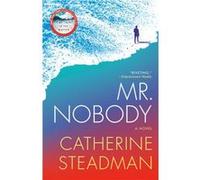 Mr. Nobody A Novel by Catherine Steadman Catherine Steadman (Auteur)